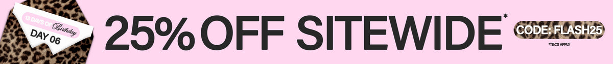 BDAY DAY 6 25% OFF SITEWIDE