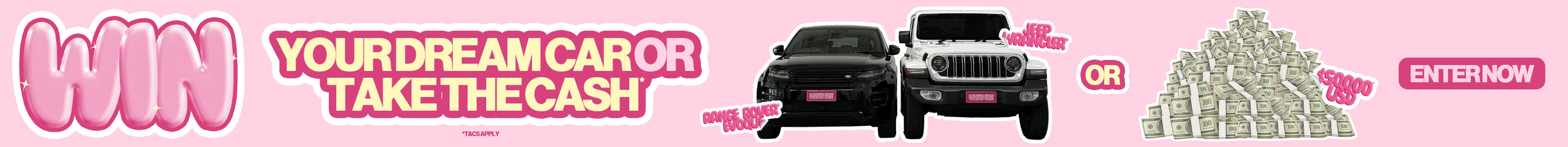 The Ultimate Giveaway. Win your dream car or take the cash. Enter now. 